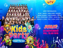 Besok, Bersiap Ikut Seru-seruan di Pesta Penuh Kejutan GTV, Kids Party Under The Sea!