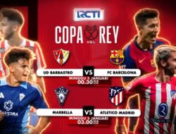 Saksikan Pertandingan Babak 32 Besar Copa del Rey Hanya di RCTI